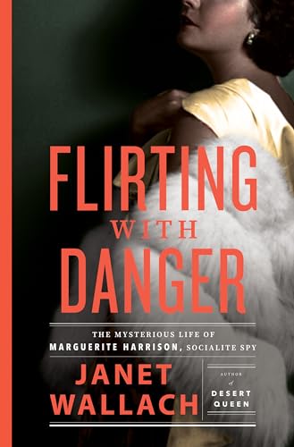 Beispielbild fr Flirting with Danger: The Mysterious Life of Marguerite Harrison, Socialite Spy zum Verkauf von ThriftBooks-Atlanta