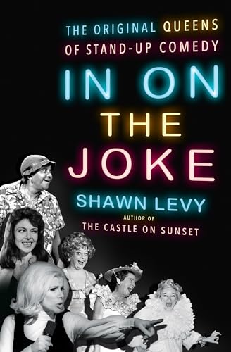 Beispielbild fr In on the Joke : The Original Queens of Standup Comedy zum Verkauf von Better World Books