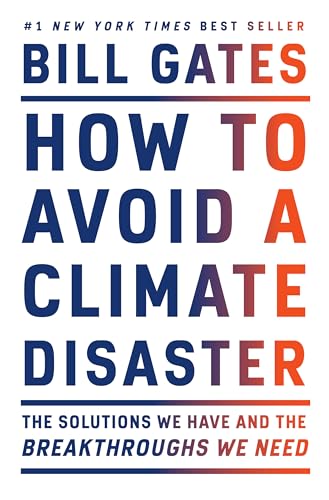 Beispielbild fr How to Avoid a Climate Disaster: The Solutions We Have and the Breakthroughs We Need zum Verkauf von WorldofBooks