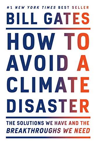 Stock image for How to Avoid a Climate Disaster: The Solutions We Have and the Breakthroughs We Need for sale by Gulf Coast Books