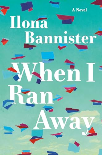 Beispielbild fr When I Ran Away: A Novel zum Verkauf von Wonder Book