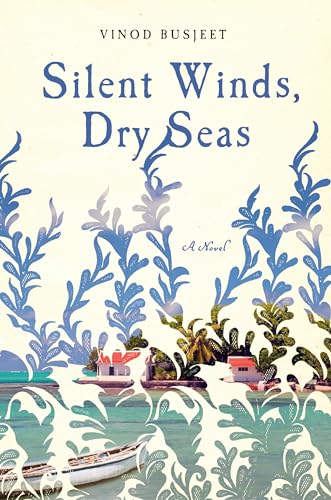 Imagen de archivo de Silent Winds, Dry Seas: A Novel a la venta por New Legacy Books