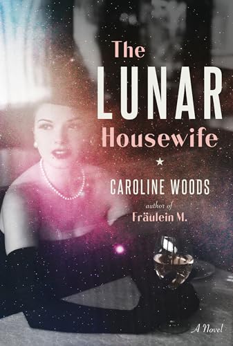 Beispielbild fr The Lunar Housewife: A Novel zum Verkauf von BooksRun