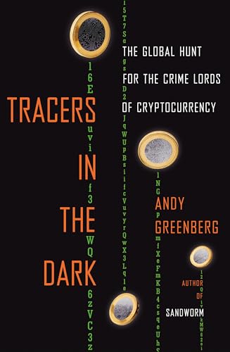 Stock image for Tracers in the Dark: The Global Hunt for the Crime Lords of Cryptocurrency for sale by More Than Words