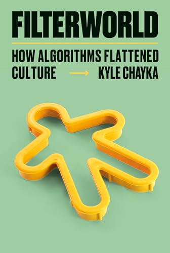 9780385548281: Filterworld: How Algorithms Flattened Culture