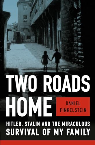 Stock image for Two Roads Home: Hitler, Stalin, and the Miraculous Survival of My Family for sale by 2nd Life Books