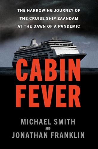 Stock image for Cabin Fever: The Harrowing Journey of the Cruise Ship Zaandam at the Dawn of a Pandemic for sale by Zoom Books Company