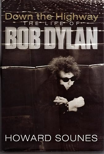 Beispielbild fr Down the Highway: The Life of Bob Dylan zum Verkauf von WorldofBooks