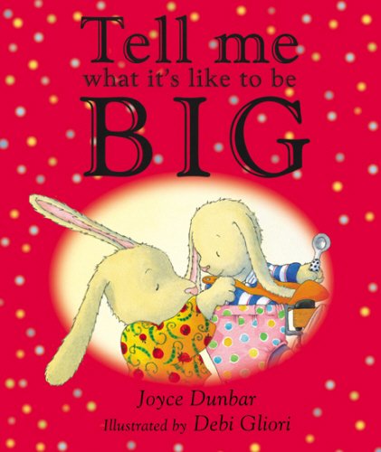 Imagen de archivo de Tell Me What It's Like to Be Big (Hardback) a la venta por AwesomeBooks