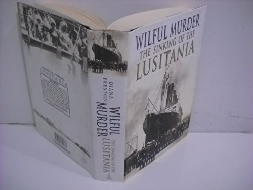 Stock image for A Wilful Murder: The Sinking of The Lusitania for sale by BooksRun