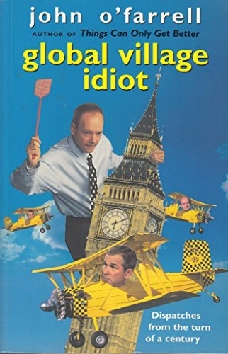 Stock image for Global Village Idiot for sale by Better World Books