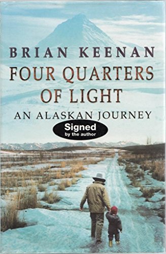 Stock image for Four Quarters of Light: An Alaskan Journey for sale by ThriftBooks-Atlanta