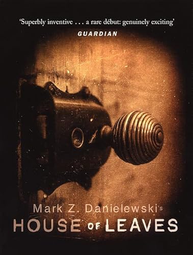 9780385603102: House Of Leaves: the prizewinning and terrifying cult classic that will turn everything you thought you knew about life (and books!) upside down