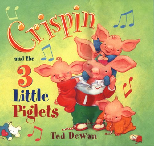 CRISPIN AND THE 3 LITTLE PIGLETS