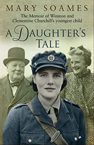 Imagen de archivo de A Daughter's Tale: The Memoir of Winston and Clementine Churchill's youngest child a la venta por AwesomeBooks