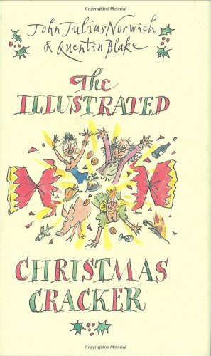 The Illustrated Christmas Cracker (9780385605250) by Norwich, John Julius; Blake, Quentin