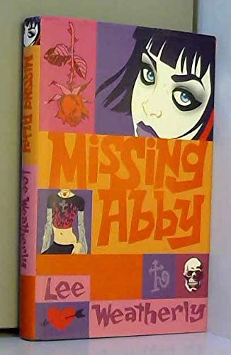 Missing Abby (SCARCE HARDBACK FIRST EDITION, FIRST PRINTING SIGNED BY THE AUTHOR)