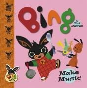 Beispielbild fr Bing Make Music zum Verkauf von WorldofBooks