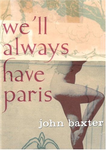 Beispielbild fr We'll Always Have Paris: Sex and Love in the City of Light zum Verkauf von ThriftBooks-Dallas