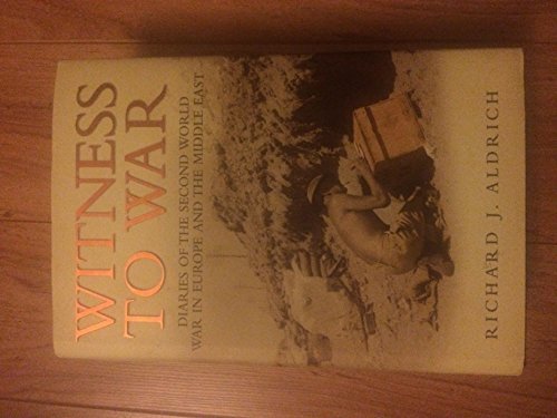 Beispielbild fr Witness To War: Diaries Of The Second World War In Europe And The Middle East zum Verkauf von AwesomeBooks