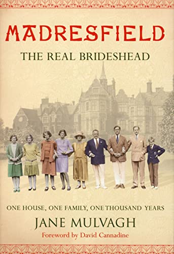 Madresfield - The Real Brideshead - One house, one family, one thousand years.
