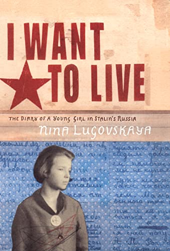 Stock image for I Want To Live: The Diary Of A Young Girl In Stalin's Russia for sale by WorldofBooks