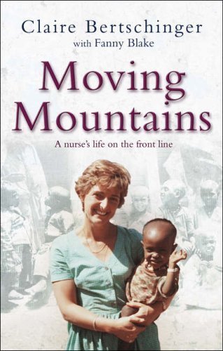 Moving Mountains - Claire Bertschinger,Fanny Blake