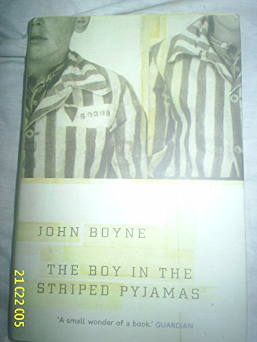 The Boy in the Striped Pyjamas: A Fable - Boyne, John