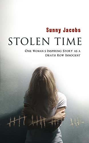 Stolen Time: One Woman's Inspiring Story As An Innocent Condemned To Death - SUNNY JACOBS