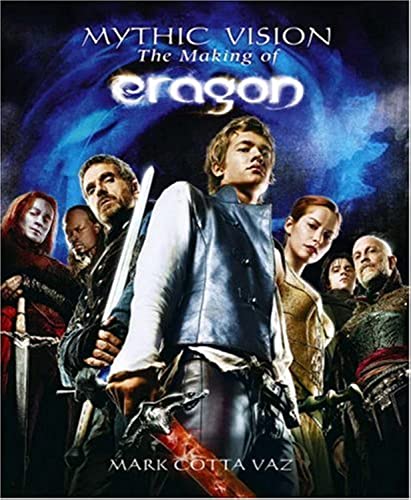 Beispielbild fr Mythic Vision: The Making of the Movie Eragon zum Verkauf von WorldofBooks