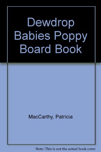 9780385612180: Dewdrop Babies Poppy Board Book