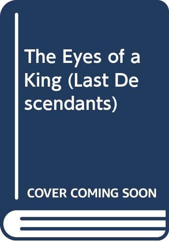 9780385612227: The Eyes of a King (Last Descendants)