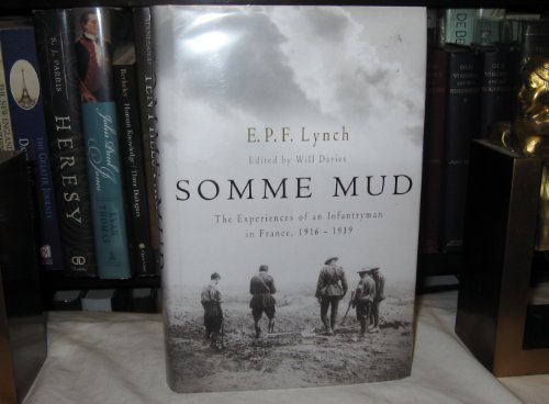 Imagen de archivo de Somme Mud: The Experiences of an Infantryman in France, 1916-1919 a la venta por WorldofBooks