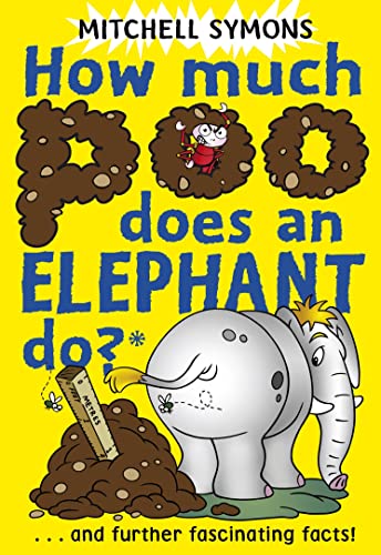 Imagen de archivo de How Much Poo Does An Elephant Do?.And Further Fascinating Facts! a la venta por The London Bookworm