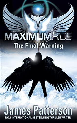 Stock image for Maximum Ride: The Final Warning for sale by WorldofBooks