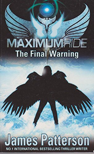 Beispielbild fr Maximum Ride: The Final Warning zum Verkauf von WorldofBooks