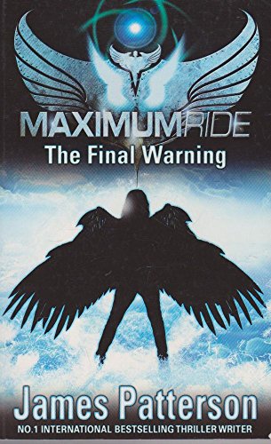 Stock image for Maximum Ride: The Final Warning for sale by WorldofBooks