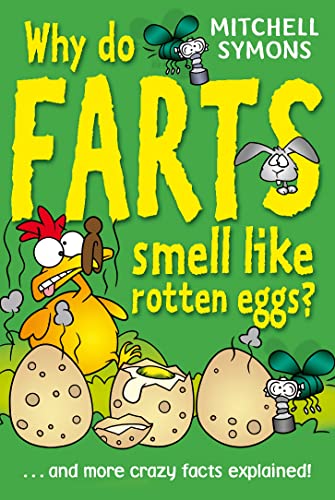 Stock image for Why Do Farts Smell Like Rotten Eggs? (Mitchell Symons' Trivia Books) for sale by AwesomeBooks