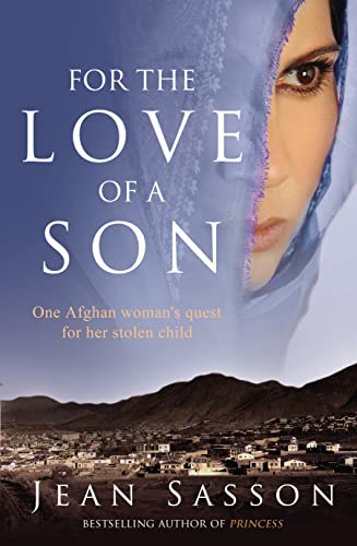 Beispielbild fr For the Love of a Son: One Afghan Woman s Quest for Her Stolen Child zum Verkauf von WorldofBooks