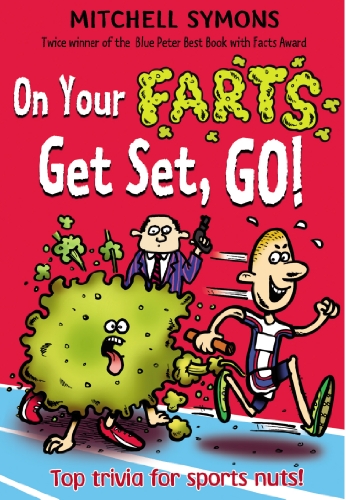Stock image for On Your Farts, Get Set, Go! (Mitchell Symons' Trivia Books) for sale by WorldofBooks
