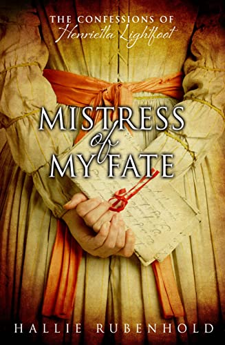 9780385618854: Mistress of My Fate: The Confessions of Henrietta Lightfoot