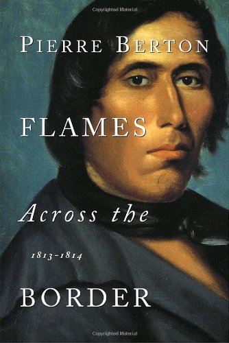 9780385658386: Flames Across the Border: 1813-1814