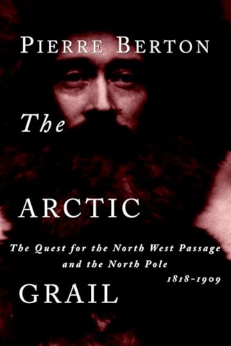 9780385658454: The Arctic Grail: The Quest for the North West Passage and the North Pole, 1818-1909