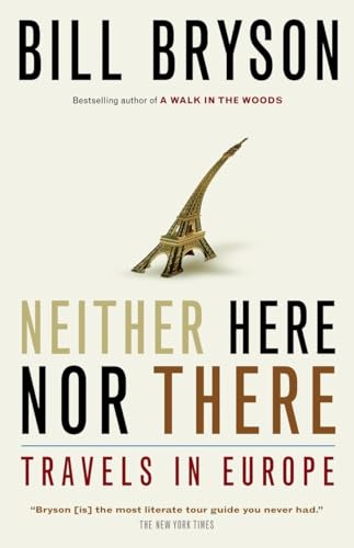 Beispielbild fr Neither Here nor There : Travels in Europe zum Verkauf von Better World Books