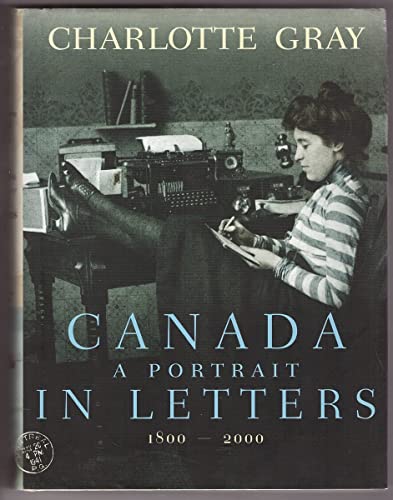 Stock image for Canada: A Portrait in Letters, 1800-2000 for sale by Hourglass Books