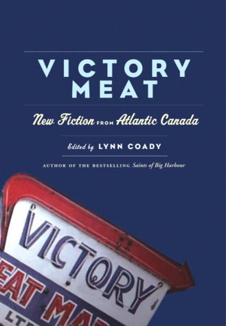 Beispielbild fr Victory Meat: New Fiction from Atlantic Canada zum Verkauf von ThriftBooks-Atlanta