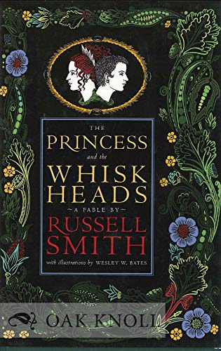 Stock image for The Princess and the Whiskheads (Whisk Heads): A Fable for sale by Eric James