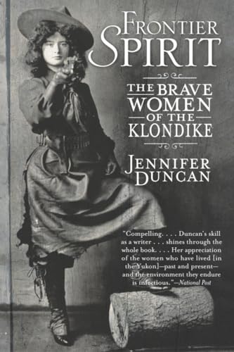 Stock image for Frontier Spirit : The Brave Women of the Klondike for sale by Better World Books