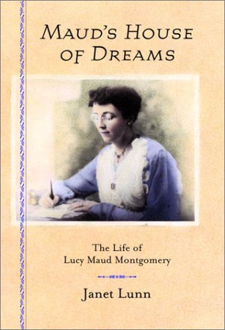 Stock image for Maud's House of Dreams : The Life of Lucy Maud Montgomery for sale by Better World Books
