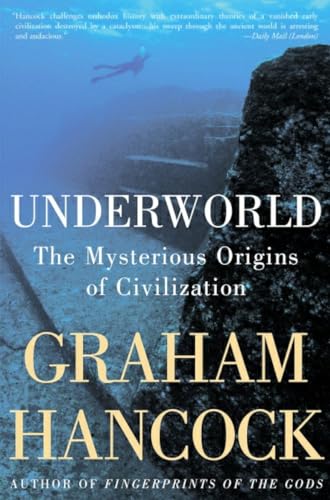 Stock image for Underworld : The Mysterious Origins of Civilization for sale by Better World Books